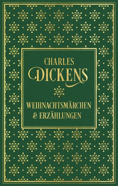 Weihnachtsmärchen und Erzählungen: mit den Illustrationen der Erstausgaben: Leinen mit Goldprägung