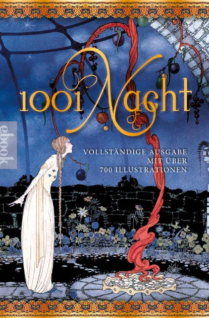 1001 Nacht - Tausendundeine Nacht: mit ca. 700 Illustrationen