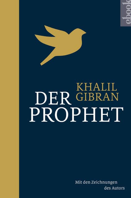 Der Prophet: Mit den Zeichnungen des Autors