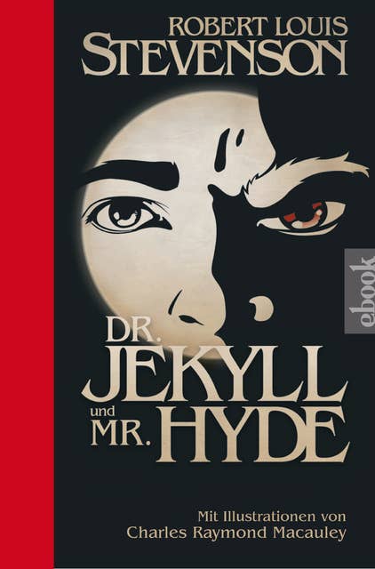 Dr. Jekyll und Mr. Hyde: Mit Illustrationen von Charles Raymond Macauley