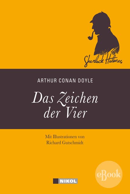 Sherlock Holmes: Das Zeichen der Vier: Illustrierte Ausgabe