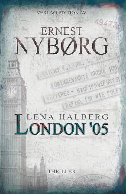 Lena Halberg: London '05: Thriller