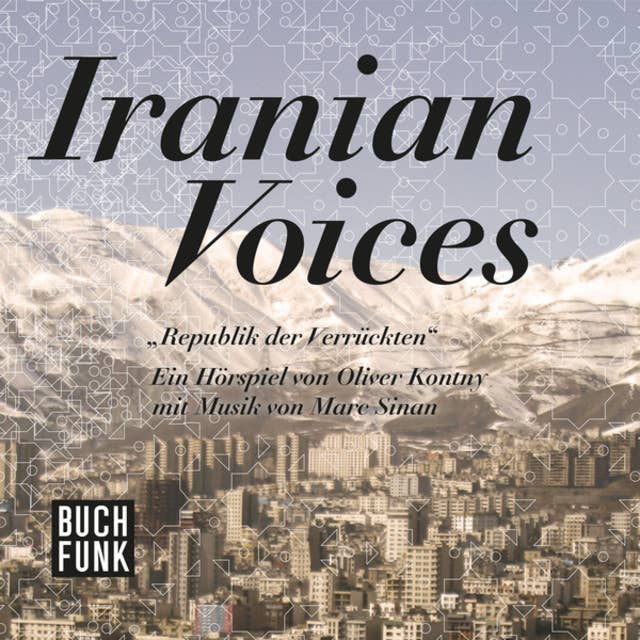 Republik der Verrückten - Iranian Voices