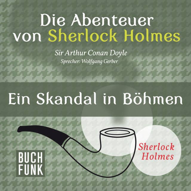 Sherlock Holmes - Die Memoiren von Sherlock Holmes: Ein Skandal in Böhmen