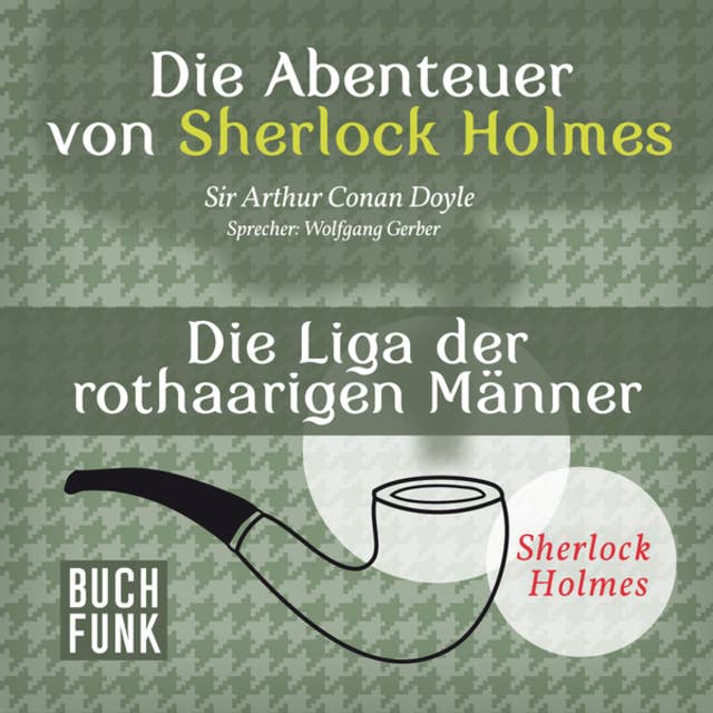 Sherlock Holmes - Die Memoiren von Sherlock Holmes: Die Liga der rothaarigen Männer
