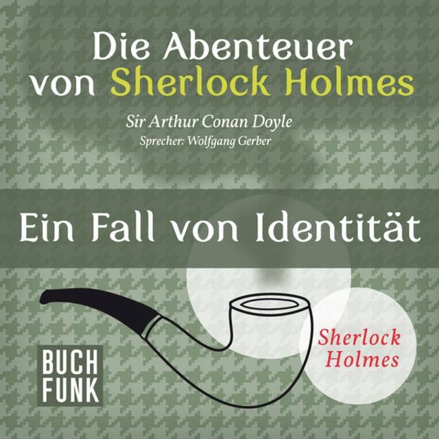Sherlock Holmes - Die Memoiren von Sherlock Holmes: Ein Fall von Identität