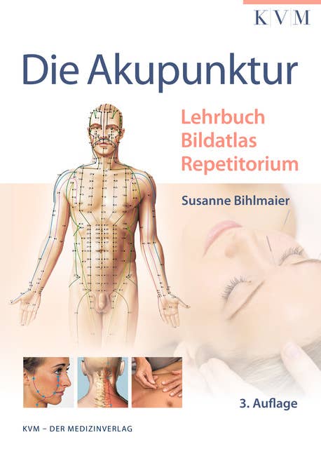 Die Akupunktur: Lehrbuch | Bildatlas | Repetitorium