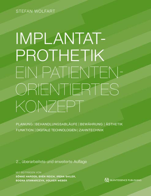Implantatprothetik: Ein patientenorientiertes Konzept: Planung | Behandlungsabläufe | Bewährung | Ästhetik | Funktion | Digitale Technologien | Zahntechnik