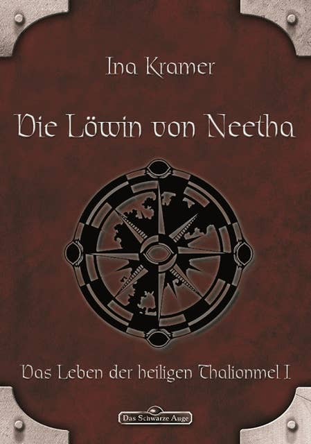 DSA - Band 4: Die Löwin von Neetha: Das Schwarze Auge Roman Nr. 4