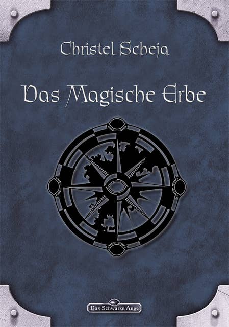 DSA - Band 39: Das magische Erbe: Das Schwarze Auge Roman Nr. 39