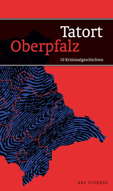 Tatort Oberpfalz (eBook): 10 Kriminalgeschichten