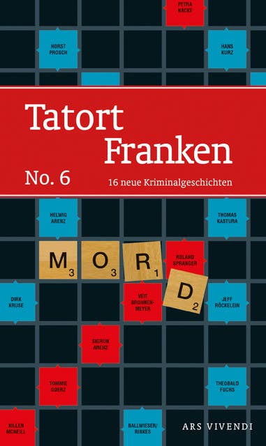 Tatort Franken - No. 6: 15 neue Kriminalgeschichten