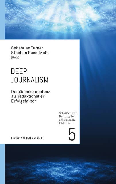Deep Journalism: Domänenkompetenz als redaktioneller Erfolgsfaktor