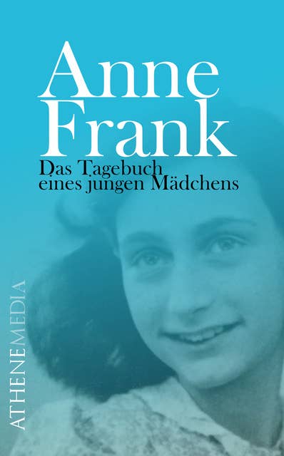 Anne Frank: Das Tagebuch eines jungen Mädchens