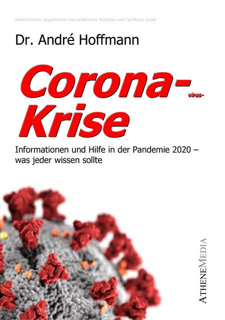 Coronavirus-Krise: Information und Hilfe in der Pandemie 2020 - was jeder wissen sollte