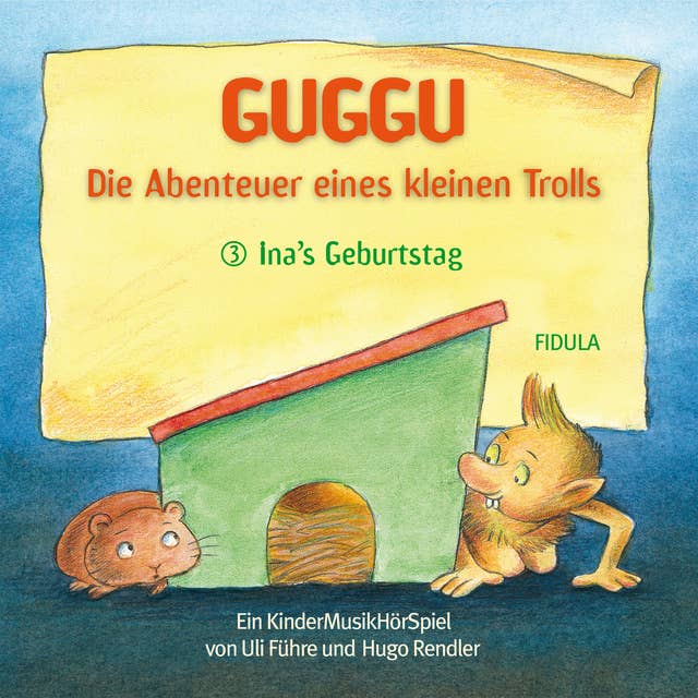 Guggu, Die Abenteuer eines kleinen Trolls - Folge 3: Ina's Geburtstag