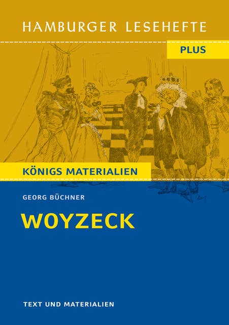 Woyzeck: Ein Fragment. Hamburger Leseheft plus Königs Materialien