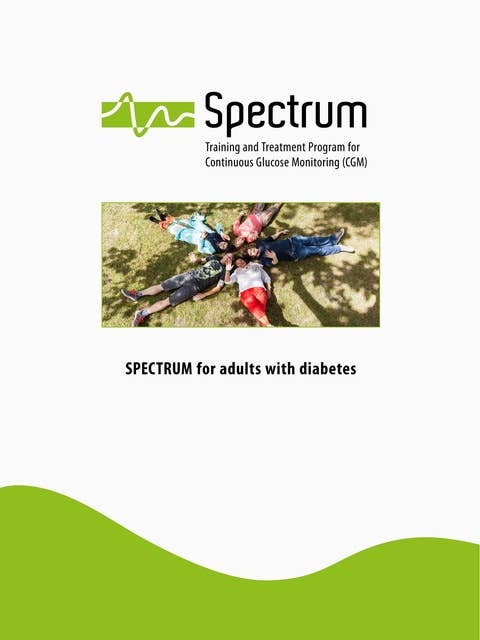 Spectrum - Part 1: Curriculum: Structured Training and Treatment Program for Continuous Glucose Monitoring (CGM) for Adults with Diabetes.