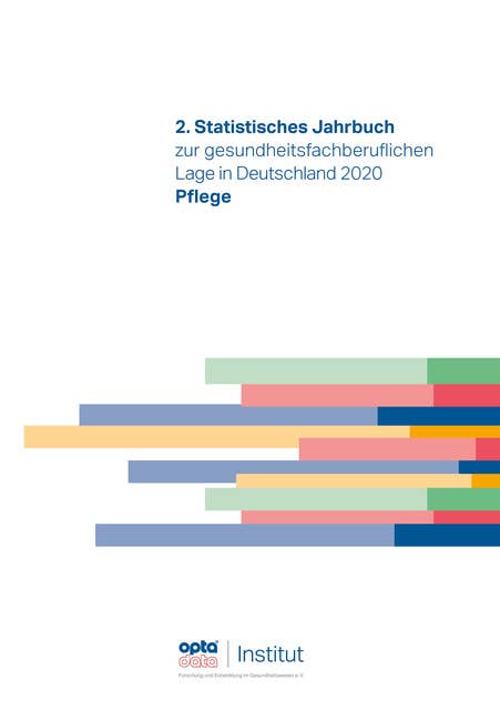 2. Statistisches Jahrbuch zur gesundheitsfachberuflichen Lage in Deutschland 2020: Pflege