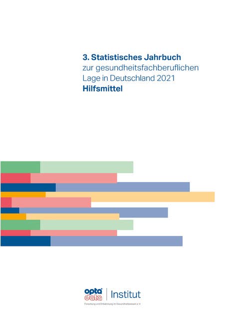 3. Statistisches Jahrbuch zur gesundheitsfachberuflichen Lage in Deutschland 2021: Hilfsmittel