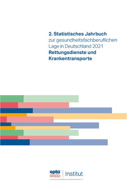 2. Statistisches Jahrbuch zur gesundheitsfachberuflichen Lage in Deutschland 2021: Rettungsdienste und Krankentransporte