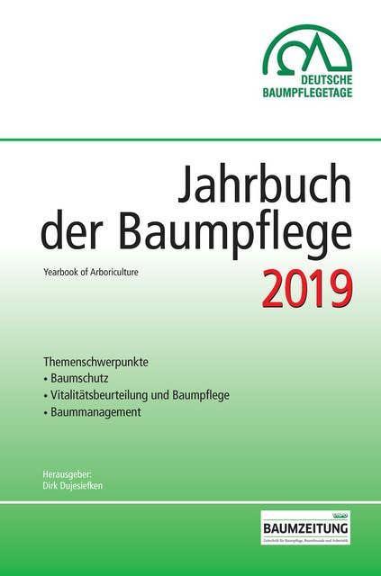 Jahrbuch der Baumpflege 2019: Yearbook of Arboriculture