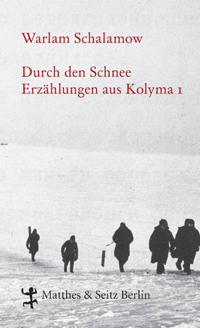 Cover for Durch den Schnee: Erzählungen aus Kolyma 1