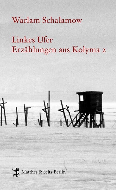 Cover for Linkes Ufer: Erzählungen aus Kolyma 2