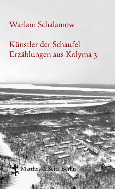 Künstler der Schaufel: Erzählungen aus Kolyma 3