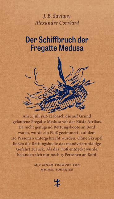 Der Schiffbruch der Fregatte Medusa: Ein dokumentarischer Roman aus dem Jahr 1818