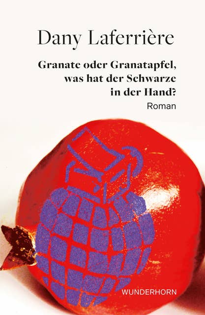 Granate oder Granatapfel, was hat der Schwarze in der Hand: Roman