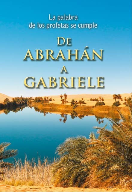 De Abrahán a Gabriele: La Palabra de los profetas se cumple