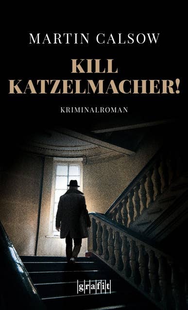 Kill Katzelmacher!: Kriminalroman