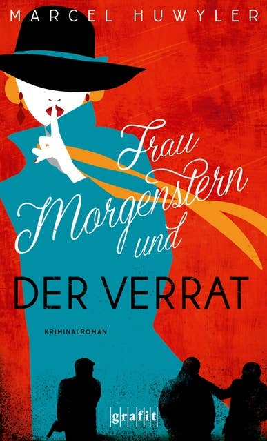 Frau Morgenstern und der Verrat: Kriminalroman