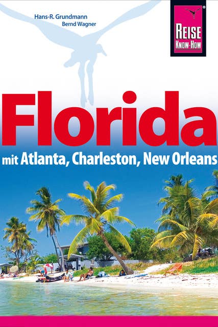 Florida: mit Atlanta, Charleston, New Orleans