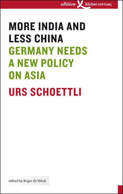 More India and Less China: Germany Needs a New Policy on Asia