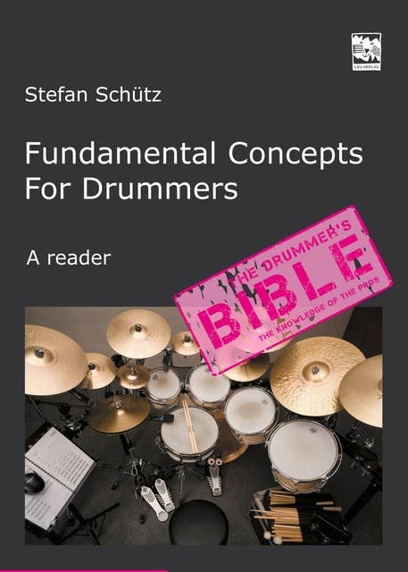 Fundamental Concepts for Drummers: The Knowledge of the Pros. A reader