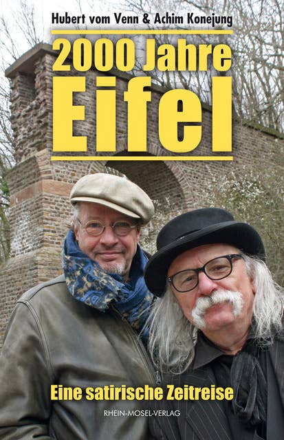 2000 Jahre Eifel: Eine satirische Zeitreise