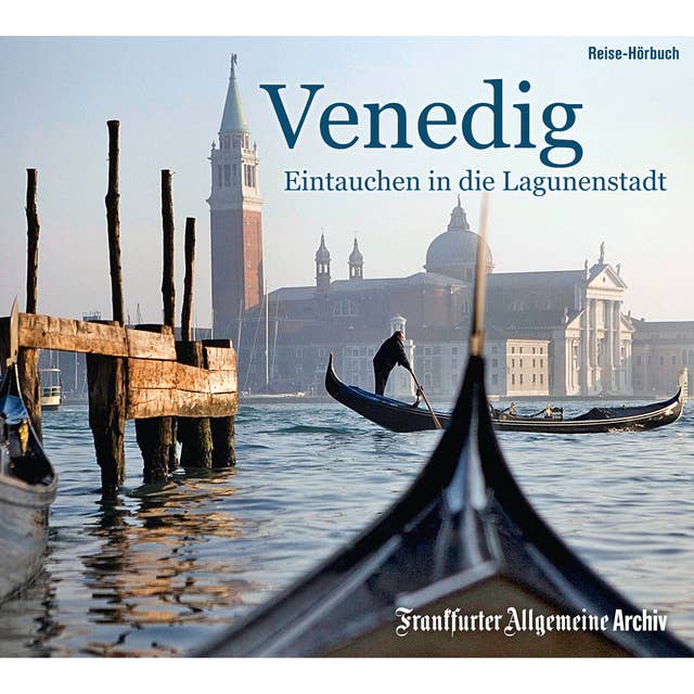 Venedig: Eintauchen in die Lagunenstadt