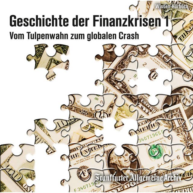 Geschichte der Finanzkrisen: Vom Tulpenwahn zum globalen Crash