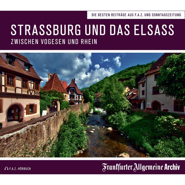 Straßburg und das Elsass: Zwischen Vogesen und Rhein