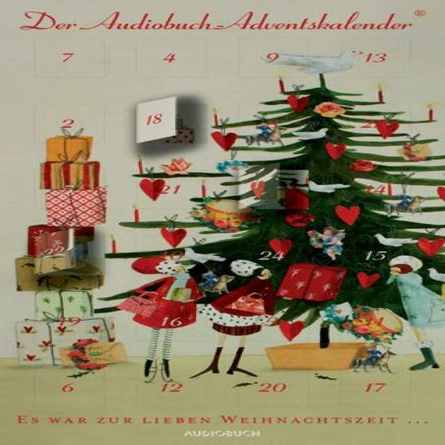 Es war zur lieben Weihnachtszeit...: Der Audiobuch-Adventskalender