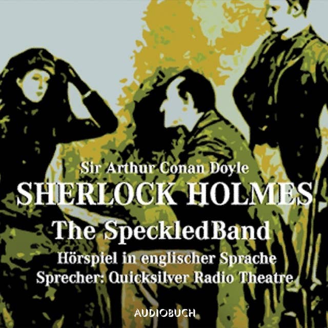 Sherlock Holmes - The Speckled Band