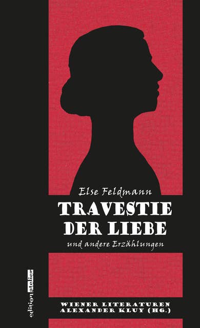 Travestie der Liebe: Wiener Literaturen Band 5