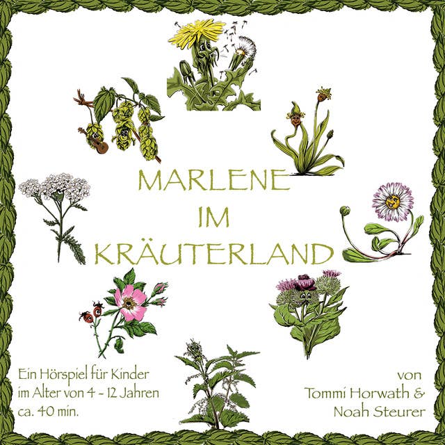 Marlene im Kräuterland: Ein Hörbuch zur Vermittlung von Kräuterpädagogik