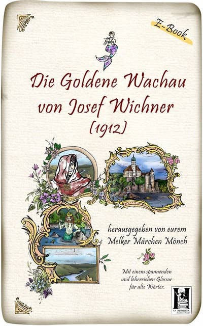 Die goldene Wachau: Digitaler Reprint aus dem Jahr 1912 (Lyrik