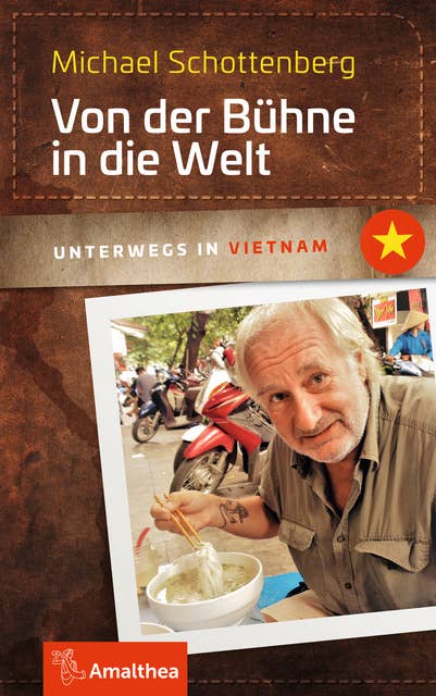 Von der Bühne in die Welt: Unterwegs in Vietnam