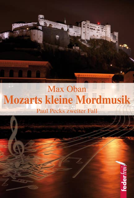 Mozarts kleine Mordmusik: Salzburg-Krimi: Paul Pecks zweiter Fall