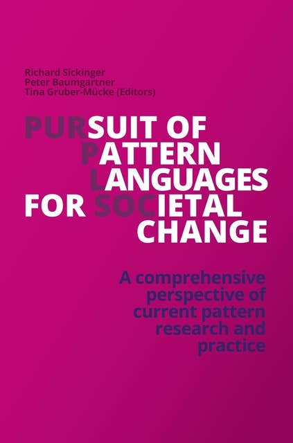 Pursuit of Pattern Languages for Societal Change - PURPLSOC: A comprehensive perspective of current pattern research and practice