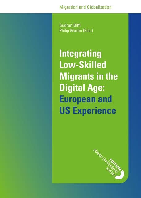 Integrating Low-Skilled Migrants in the Digital Age: European and US Experience: Conference Proceedings